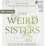 The Weird Sisters 9780142428948 Eleanor Brown, Boeken, Verzenden, Zo goed als nieuw, Eleanor Brown