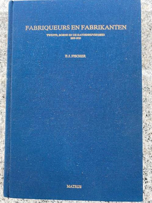 Fabriqueurs en fabrikanten Twente/Borne, Boeken, Geschiedenis | Stad en Regio, 20e eeuw of later, Gelezen, Verzenden