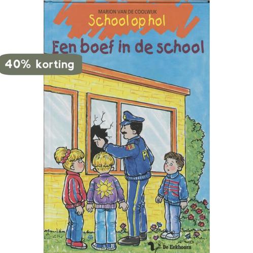 Een boef in de school / School op hol 9789060566695, Boeken, Kinderboeken | Jeugd | onder 10 jaar, Gelezen, Verzenden