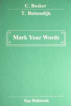 Mark your words 9789060494493 C. Bosker, Boeken, Verzenden, Gelezen, C. Bosker