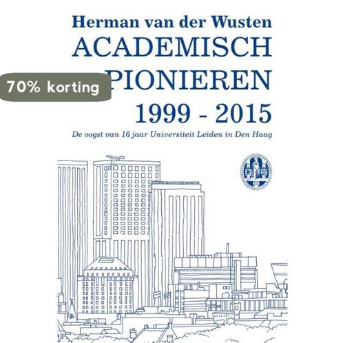 Academisch pionieren 1999-2015 9789085551072, Boeken, Studieboeken en Cursussen, Zo goed als nieuw, Verzenden