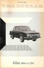 Vraagbaak Glas 1004 en 1204, 1962-1965, Boeken, Auto's | Boeken, Gelezen, Algemeen, Verzenden, P Olyslager