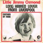 Single - Little Jimmy Osmond - Long Haired Lover From Liverp, Cd's en Dvd's, Vinyl | Pop, Verzenden, Nieuw in verpakking