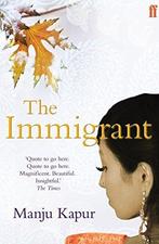 The Immigrant 9780571244072 Manju Kapur, Verzenden, Gelezen, Manju Kapur