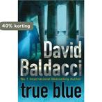 True Blue 9780330469579 David Baldacci, Verzenden, Gelezen, David Baldacci