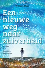 Een nieuwe weg naar zuiverheid 9789492595553 Willem Mak, Verzenden, Gelezen, Willem Mak