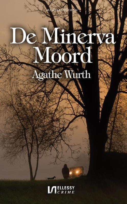 De Minerva moord  -  Agathe Wurth, Boeken, Thrillers, Gelezen, Verzenden