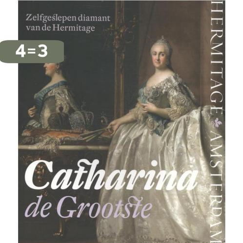 Catharina, de grootste 9789078653608 Amsterdam Hermitage, Boeken, Kunst en Cultuur | Beeldend, Zo goed als nieuw, Verzenden