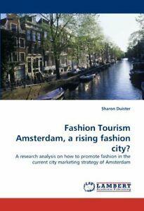 Fashion Tourism Amsterdam, a rising fashion city.by Duister,, Boeken, Sportboeken, Zo goed als nieuw, Verzenden