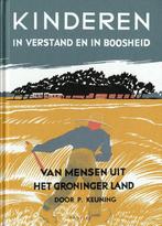 Kinderen In Verstand En In Boosheid 9789052944036 P. Keuning, Boeken, Verzenden, Zo goed als nieuw, P. Keuning