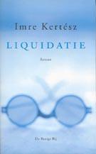 Liquidatie 9789023411673 Imre Kertész, Verzenden, Gelezen, Imre Kertész