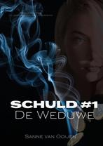 De Weduwe / Schuld / 1 9789083113135 Sanne Van Ooijen, Boeken, Verzenden, Gelezen, Sanne Van Ooijen