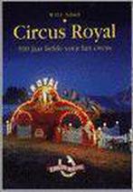 Circus Royal, 100 jaar liefde voor het circus 9789075999013, Verzenden, Gelezen, W.D.F. Schildt
