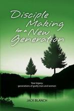 Disciple Making for a New Generation 9781460905326, Verzenden, Zo goed als nieuw, Jack Blanch