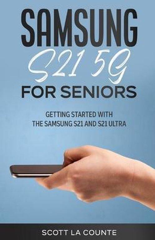 9781629175393 Samsung Galaxy S21 5G For Seniors, Boeken, Studieboeken en Cursussen, Nieuw, Verzenden