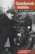Opzienbarende misdaden uit de vorige eeuw 9789033002762, Verzenden, Gelezen, Jan Postma