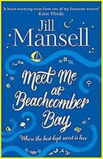 Meet Me At Beachcomber Bay 9781472241399 Jill Mansell, Verzenden, Gelezen, Jill Mansell