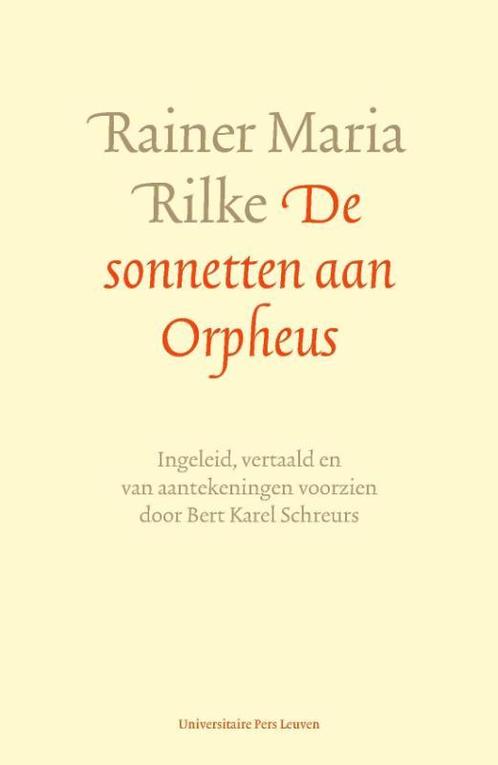 De sonnetten aan Orpheus 9789462700710 Rainer Maria Rilke, Boeken, Gedichten en Poëzie, Zo goed als nieuw, Verzenden