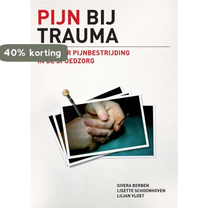 Pijn bij trauma 9789059725881, Boeken, Wetenschap, Zo goed als nieuw, Verzenden