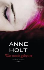 Wat nooit gebeurt 9789023459651 Anne Holt, Boeken, Verzenden, Gelezen, Anne Holt