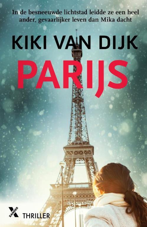 Parijs 9789401615990 Kiki van Dijk, Boeken, Thrillers, Gelezen, Verzenden