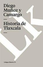 Historia de Tlaxcala (Memoria). Camargo New, Diego MuAoz y Camargo, Zo goed als nieuw, Verzenden