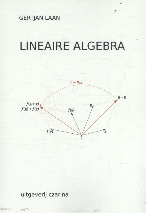 Lineaire algebra 9789492481009, Boeken, Studieboeken en Cursussen, Zo goed als nieuw, Verzenden