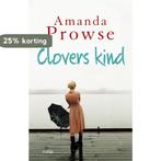 Clovers kind / No greater love serie / 3 9789402600612, Verzenden, Zo goed als nieuw, Amanda Prowse