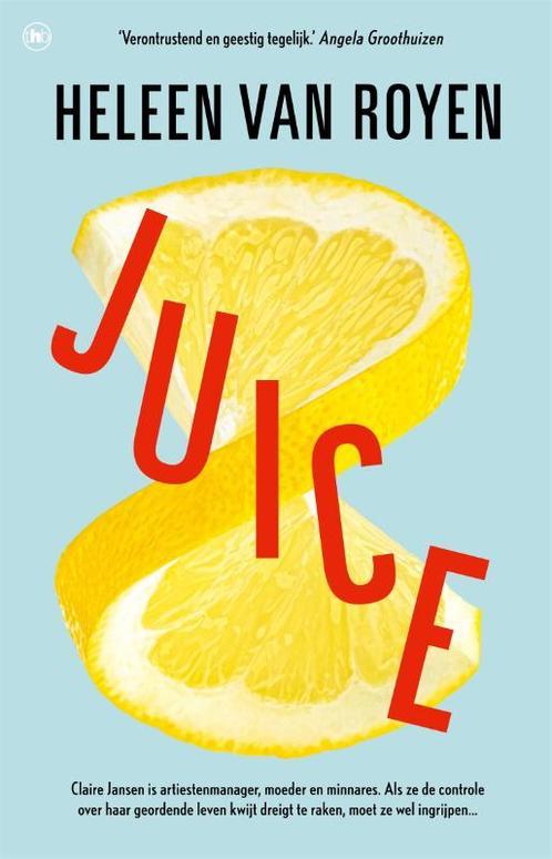 Juice 9789044369700 Heleen van Royen, Boeken, Overige Boeken, Gelezen, Verzenden
