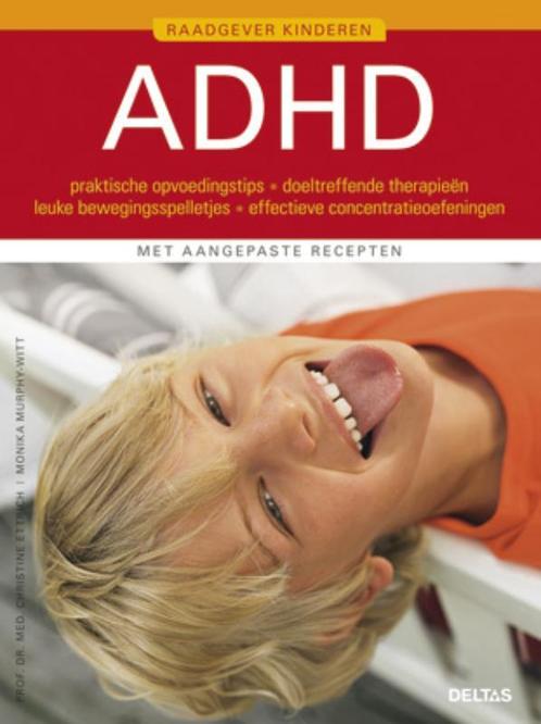 ADHD / Raadgever kinderen 9789044727302 Christine Ettrich, Boeken, Zwangerschap en Opvoeding, Gelezen, Verzenden