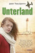 Unterland 9789026607462 Anne Charlotte Voorhoeve, Boeken, Verzenden, Zo goed als nieuw, Anne Charlotte Voorhoeve