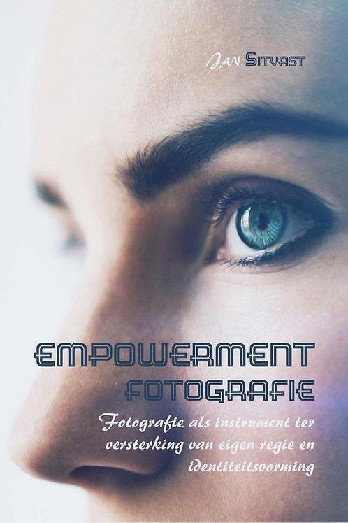 Empowerment fotografie 9789402249316, Boeken, Schoolboeken, Zo goed als nieuw, Verzenden
