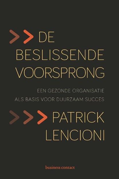 De beslissende voorsprong | 9789047006374 | Patrick Lencioni, Boeken, Wetenschap, Zo goed als nieuw