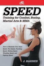 Speed Training for Combat, Boxing, Martial Arts, and Mma, Boeken, Verzenden, Gelezen, J. Barnes