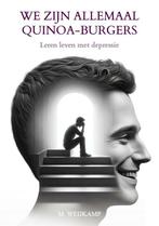 We Zijn Allemaal Quinoa-Burgers 9789403719528 Mark Weijkamp, Boeken, Verzenden, Gelezen, Mark Weijkamp