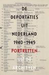 De deportaties uit Nederland 1940-1945 (9789046822456)
