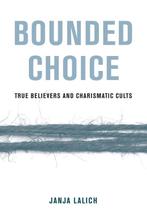 Bounded Choice 9780520384026 Janja A. Lalich, Boeken, Verzenden, Gelezen, Janja A. Lalich