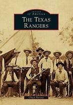 The Texas Rangers (Images of America (Arcadia, Boeken, Verzenden, Zo goed als nieuw, Chuck Parsons