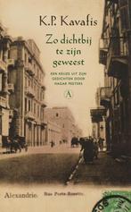 Zo dichtbij te zijn geweest 9789025327613 K.P. Kavafis, Verzenden, Gelezen, K.P. Kavafis