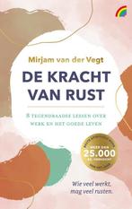 De kracht van rust 9789041716057 Mirjam van der Vegt, Verzenden, Zo goed als nieuw, Mirjam van der Vegt