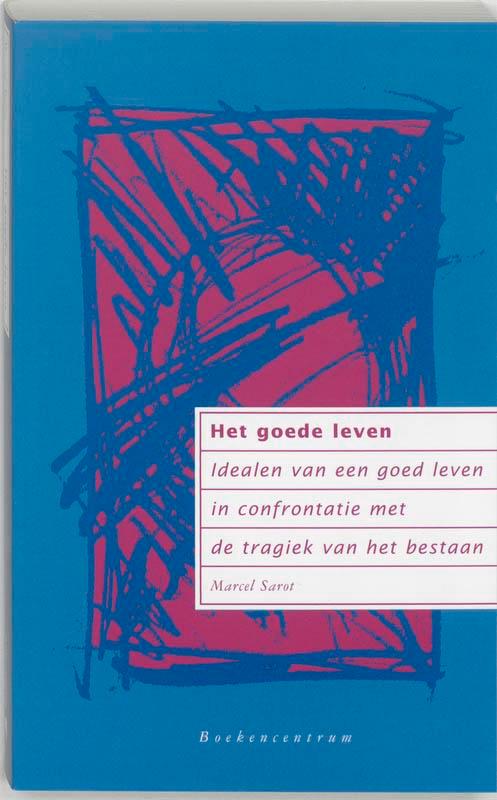 Goede Leven 9789023914884 M. Sarot, Boeken, Filosofie, Zo goed als nieuw, Verzenden