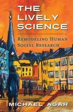 The Lively Science 9781626521025 Michael Agar, Verzenden, Gelezen, Michael Agar