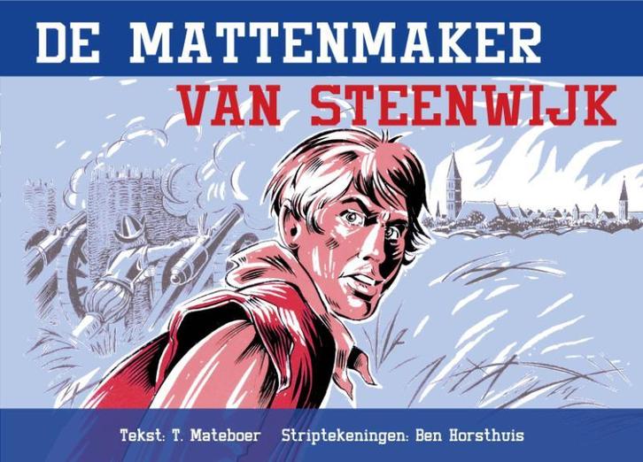 De mattenmaker van Steenwijk 9789033631085 T. Mateboer, Boeken, Kinderboeken | Jeugd | 10 tot 12 jaar, Zo goed als nieuw, Verzenden
