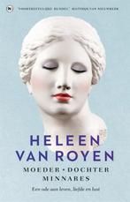 Moeder, dochter, minnares | 9789044360615 | Heleen van Royen, Zo goed als nieuw, Heleen van Royen