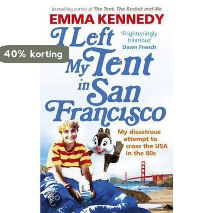 I Left My Tent In San Francisco 9780091935955 Emma Kennedy, Boeken, Taal | Engels, Zo goed als nieuw, Verzenden