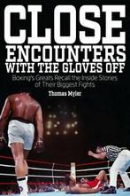 Close encounters with the gloves off: boxings greats recall, Gelezen, Tom Myler, Verzenden