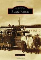 Plantation (Images of America (Arcadia Publishing)). Schuler, Shirley Schuler, Zo goed als nieuw, Verzenden