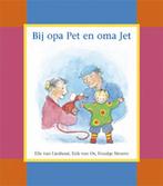 Bij Opa Pet En Oma Jet 9789076977041 Elle van Lieshout, Verzenden, Zo goed als nieuw, Elle van Lieshout