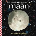 De ontdekking van de maan | 9789048802210 | SCHILLING,, Zo goed als nieuw, SCHILLING, Govert