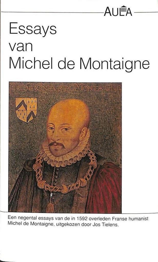 Essays van Michel de Montaigne 9789027428332 Montaigne, Boeken, Filosofie, Zo goed als nieuw, Verzenden